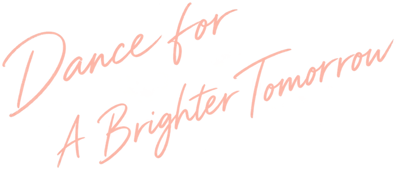 Dance for A Brighter Tomorrow